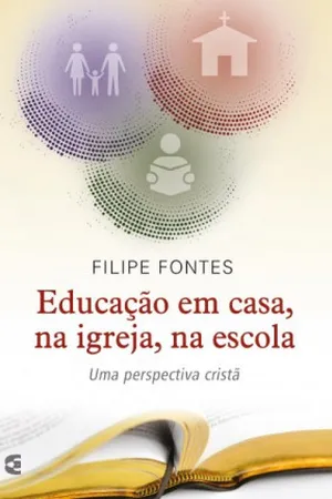 Educação em casa, na igreja, na escola