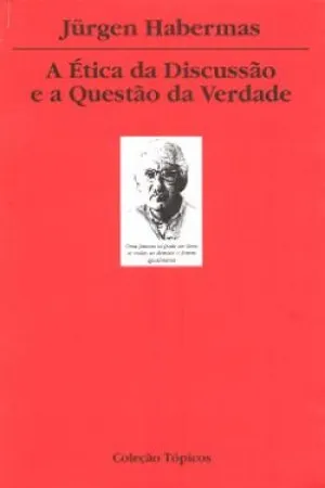 Ética da Discussão e a Questão da Verdade