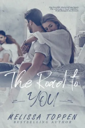 The Road to You