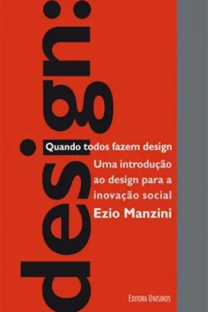 Design. Quando Todos Fazem Design