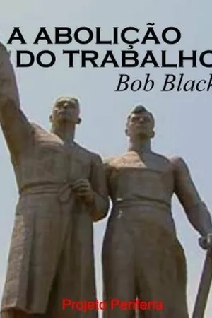 A Abolição do Trabalho