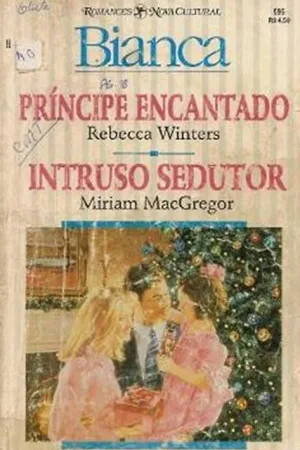 Príncipe Encantado   /  Intruso Sedutor