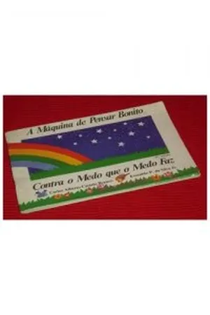 A Máquina De Pensar Bonito - Contra O Medo Que O Medo Faz