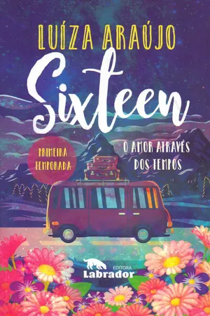 Sixteen o Amor Através dos Tempos