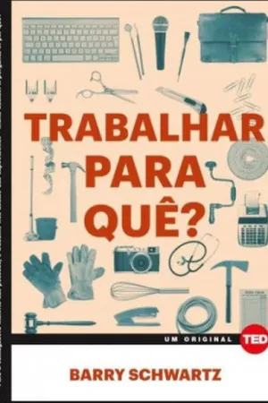 Trabalhar Para Quê?
