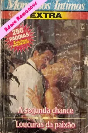 A Segunda Chance  /  Loucuras da Paixão
