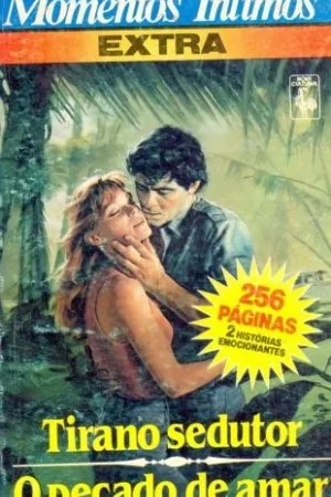 Tirano Sedutor / O pecado de Amar