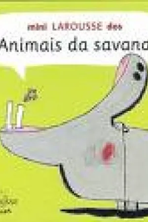 Mini Larousse dos Animais da savana