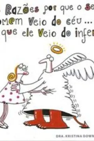 101 Razões Por que o seu Homem Veio do Céu...e Por que Ele Veio do Inferno
