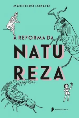 A reforma da natureza