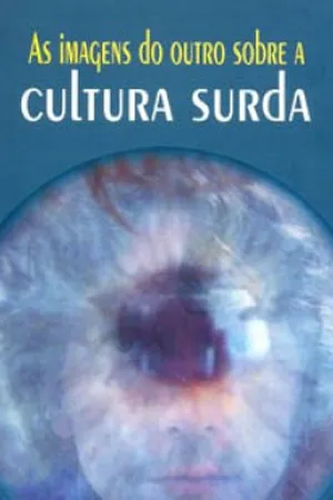 As imagens do outro sobre a cultura surda