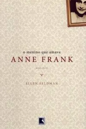 O menino que amava Anne Frank