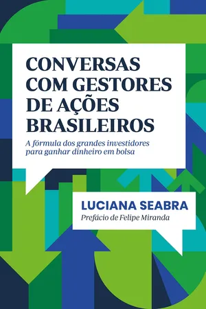 Conversas com gestores de ações brasileiros: A fórmula dos grandes investidores para ganhar dinheiro em bolsa