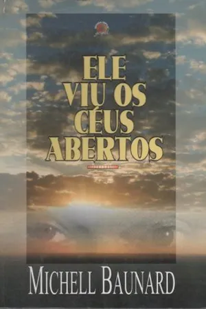 Ele Viu os Céus Abertos