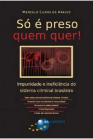 Só É Preso Quem Quer!