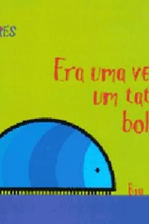 Era Uma Vez Um Tatu Bola...