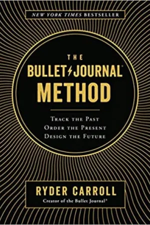 The Bullet Journal Method