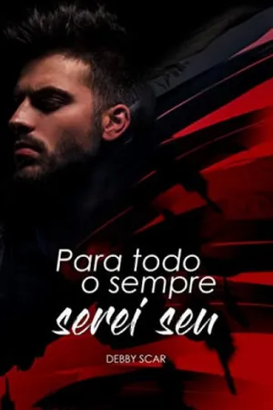 Para todo o sempre, serei seu