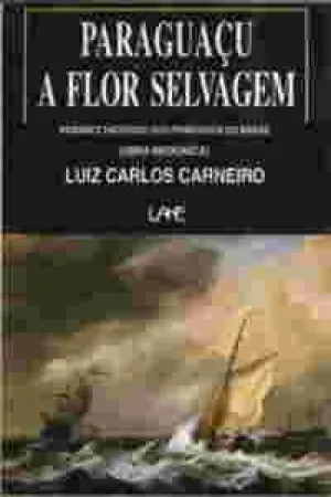 Paraguaçu a flor selvagem