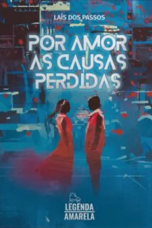 Por amor às causas perdidas