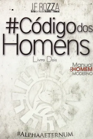 Código dos Homens - Livro Dois - Manual do Homem Moderno