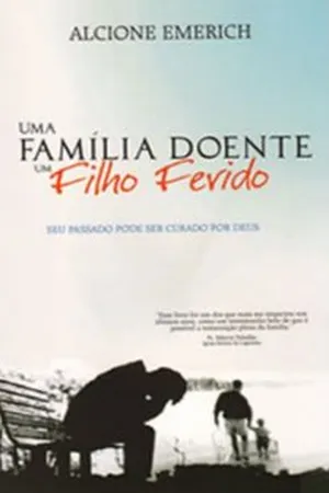 Uma Família Doente Um Filho Ferido