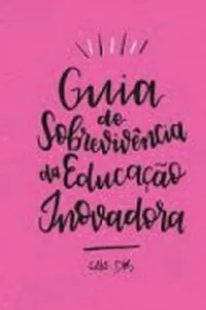 Guia de sobrevivência da educação inovadora