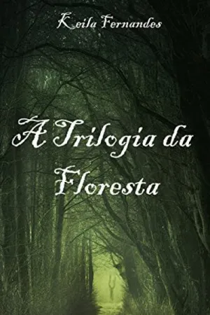A Trilogia da Floresta