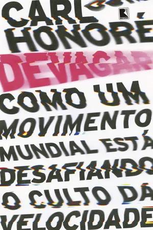 Devagar: Como um movimento mundial está desafiando o culto da velocidade