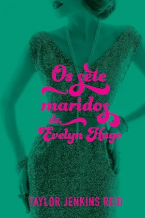 Os sete maridos de Evelyn Hugo