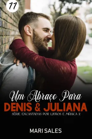 Um Abraço Para Denis & Juliana