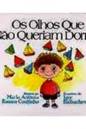 Os Olhos Que Não Queriam Dormir