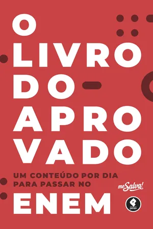 O Livro do Aprovado: Um Conteúdo Por Dia Para Passar no ENEM: 1