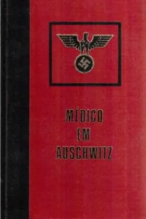 Médico em Auschwitz