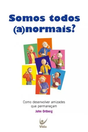 Somos todos (a) normais?