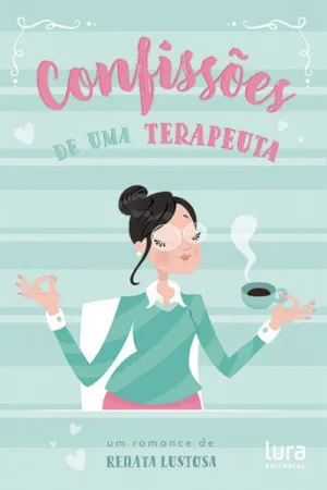 Confissões de uma Terapeuta