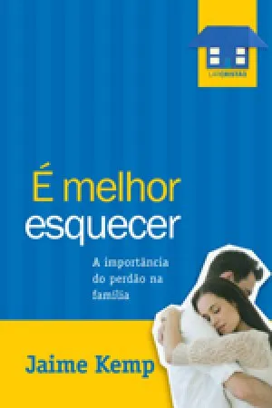 É melhor esquecer