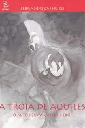 A Tróia de Aquiles