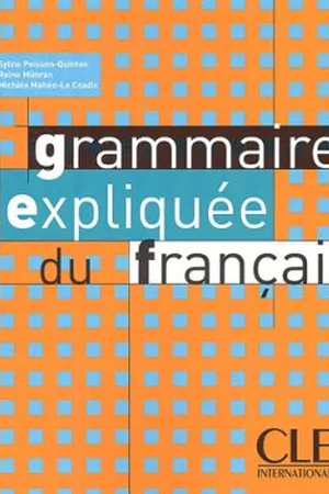 Grammaire expliquée du français - Niveau intermédiaire