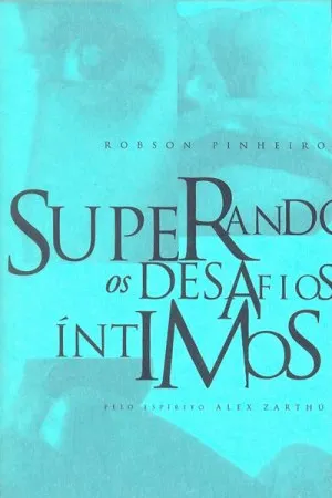 Superando os Desafios Íntimos