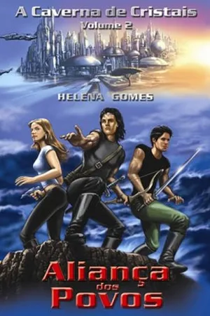 Caverna de Cristais: A Aliança dos Povos - Volume 2
