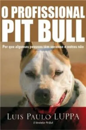 O Profissional Pit Bull