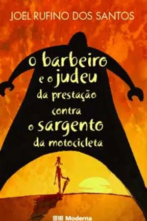 O barbeiro e o judeu da prestação  contra o sargento da motocicleta