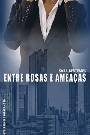 Entre rosas e ameaças