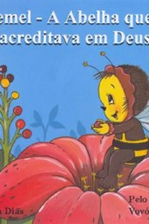 Docemel - a Abelha que Não Acreditava em Deus
