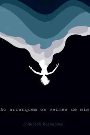 Não Arranquem os Vermes de Mim