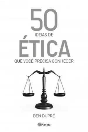 5O ideias de ética que você precisa conhecer