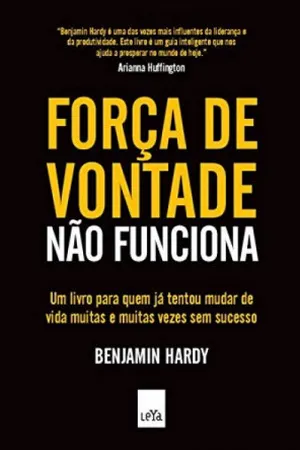 Força de Vontade Não Funciona