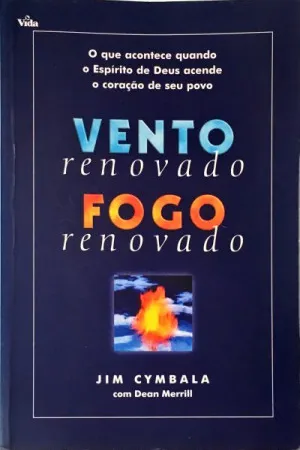 Vento renovado, fogo renovado