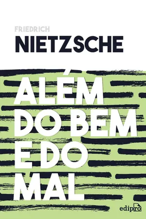 Além Do Bem E Do Mal: Prelúdio a uma Filosofia do Futuro